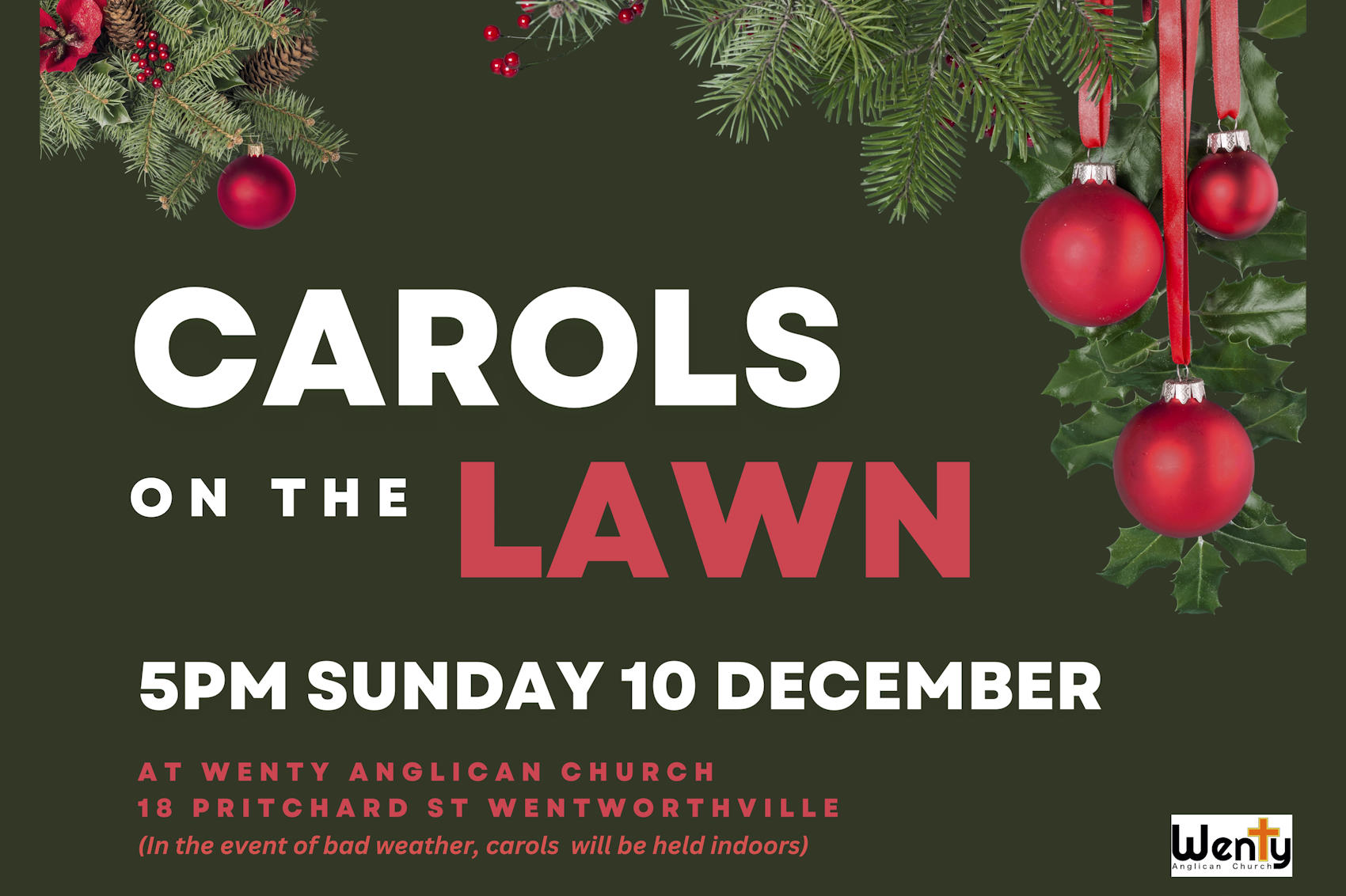 Carols on the Lawn. 5pm Sunday 10th December. At Wenty Anglican Church, 18 Pritchard St Wentworthville. (In the event of bad weather, carols will be held indoors).