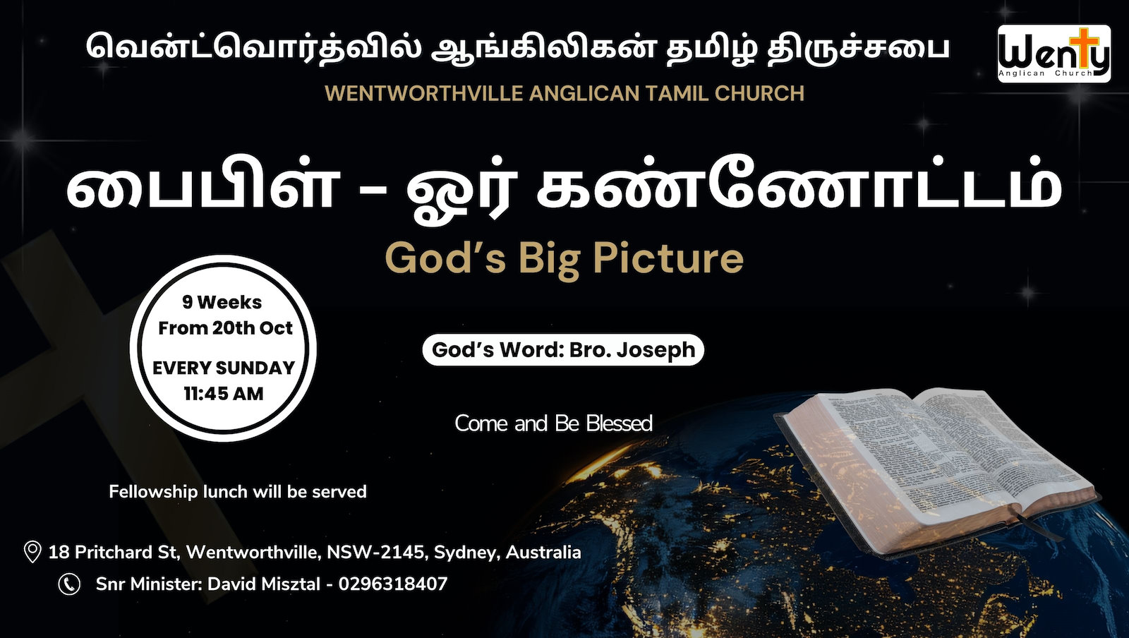 Wentworthville Anglican Tamil Church. God's Big Picture. Sundays 11.45am. God's Word: Bro. Joseph. Come and be blessed. Fellowship lunch will be served.