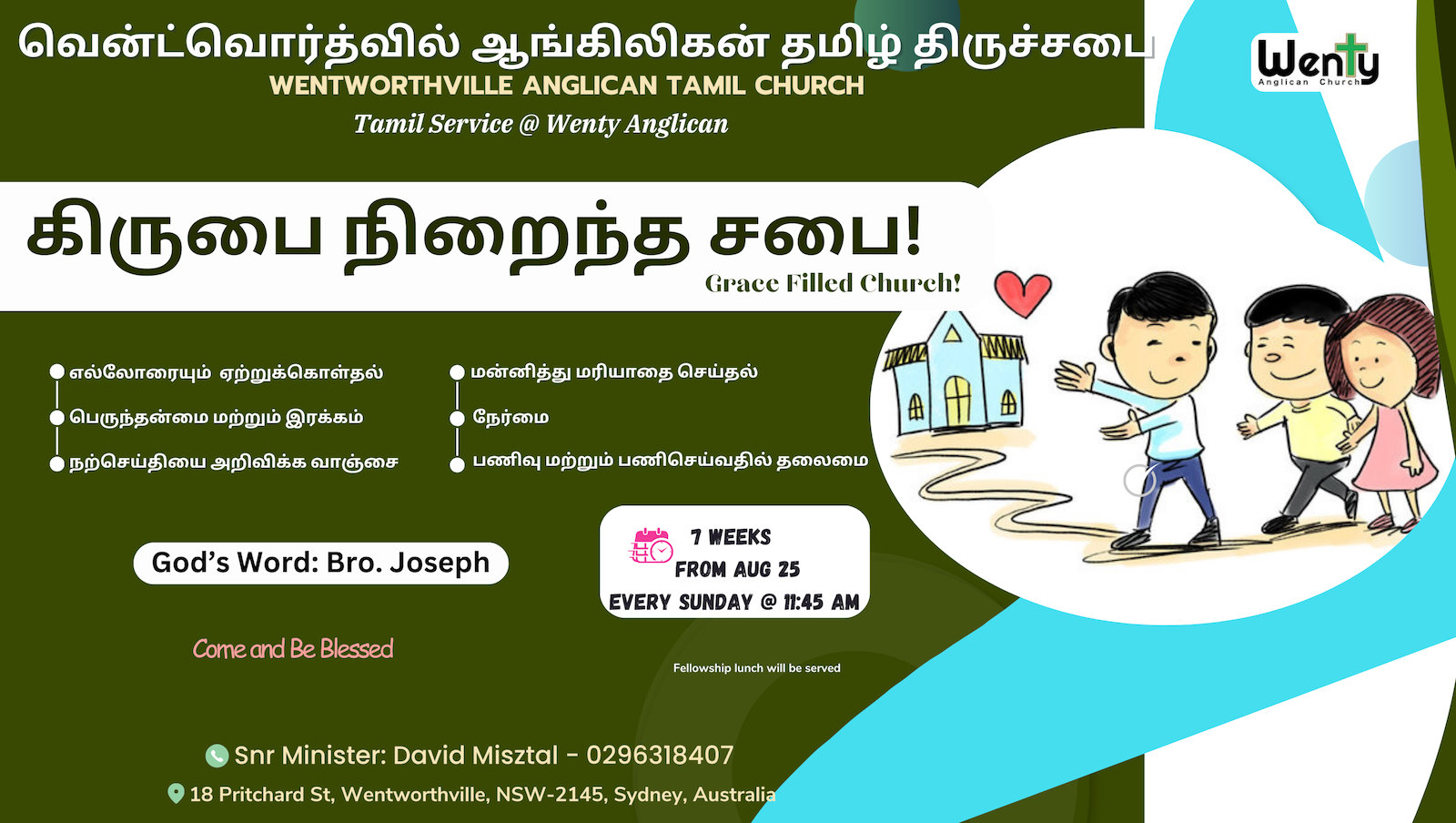 Wentworthville Anglican Tamil Church. Grace Filled Church. Sundays 11.45am. God's Word: Bro. Joseph. Come and be blessed. Fellowship lunch will be served.