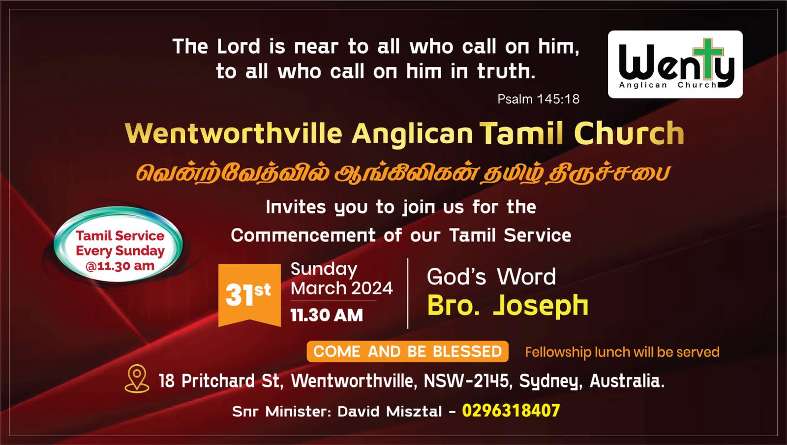Wentworthville Anglican Tamil Church. Invites you to join us for the Commencement of our Tamil Service. Sunday 31st March 2024 11.30am. God's Word: Bro. Joseph. Come and be blessed.