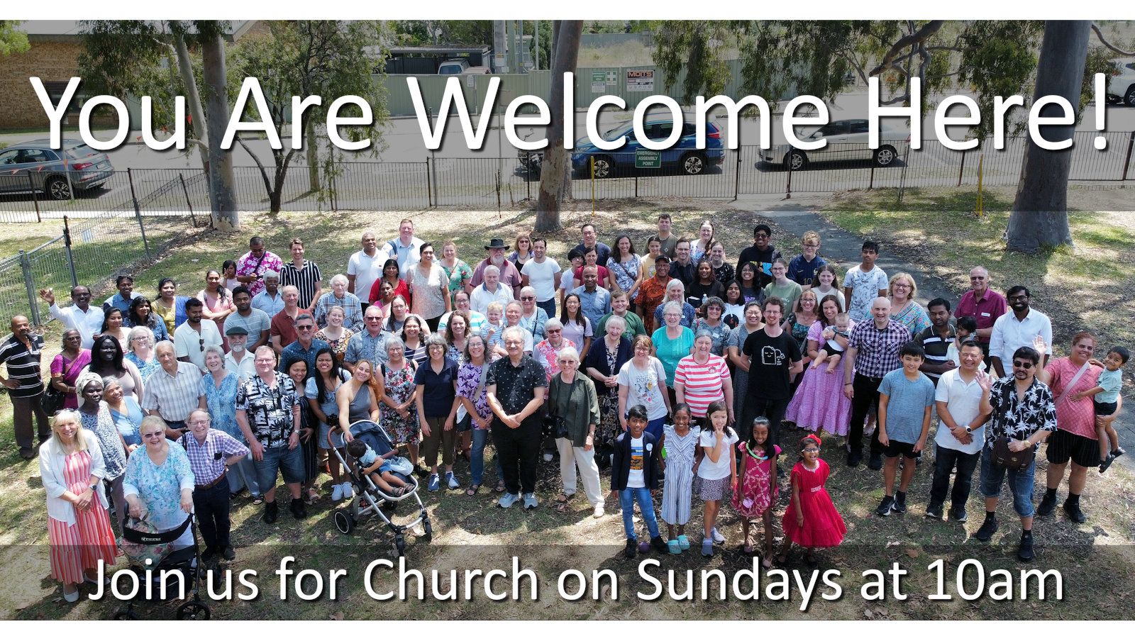 You are welcome here! Join us for Church on Sundays at 10am.